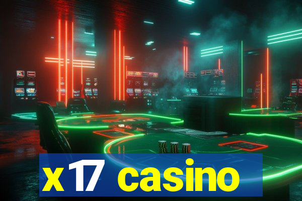 x17 casino